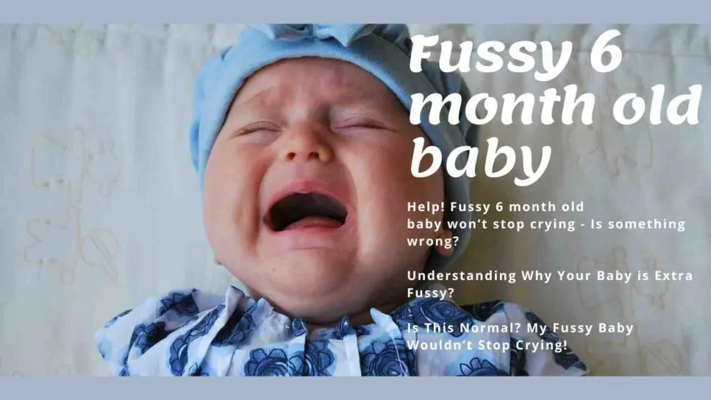 fussy 6 month old baby