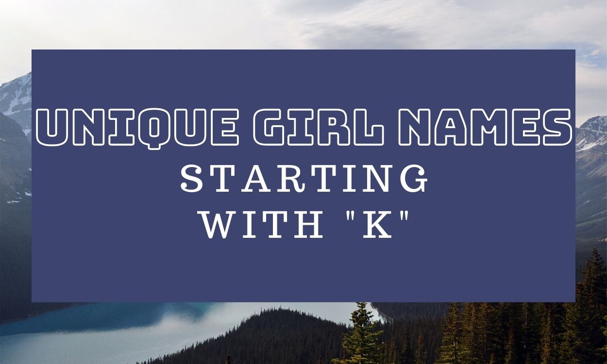 80 Classic, Modern and Unique Girl Names Starting with K ...