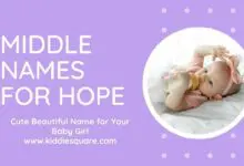 Photo of 120 Middle Names for Hope – Cute Name for Baby Girl