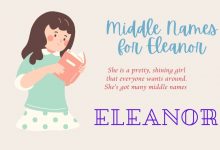 Photo of The Best 130 Middle Names for Eleanor