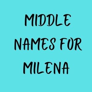 Milena middle names
