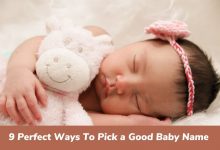 Photo of How to Pick a Good Baby Name – 9 Perfect Tips