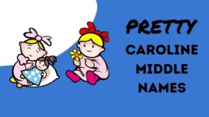 Sibling Names That Go with Caroline
