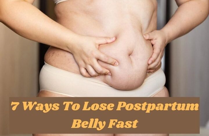 How to Lose Postpartum Belly Fast