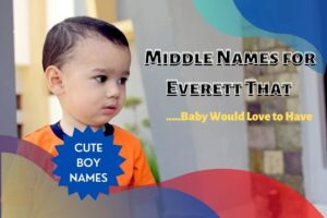 Is Everett a Strong Name - Middle Names for Everett