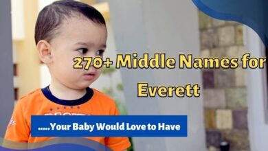 Photo of 270+ Middle Names for Everett That Your Baby Would Love to Have (UPDATED)