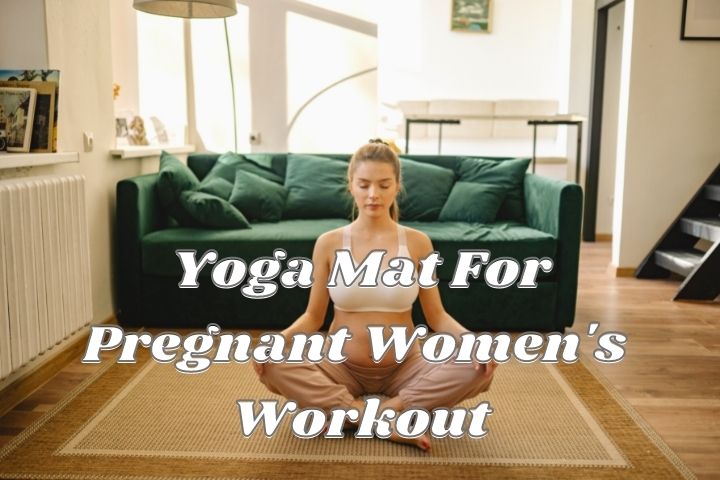 Yoga Mat - Best Exercise Equipment During Pregnancy